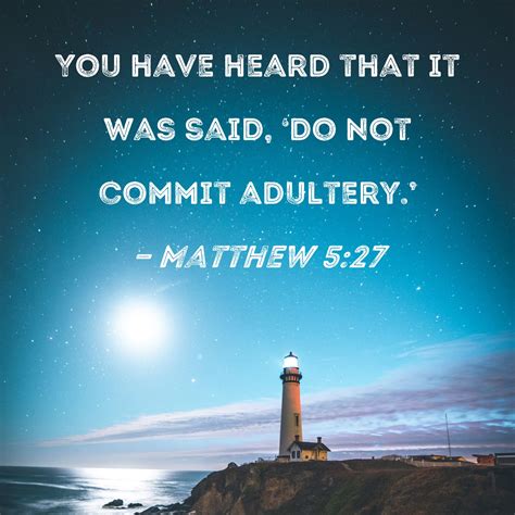 do not commit adultery bible verse|Matthew 5:27 You have heard that it was said, 'Do not commit .